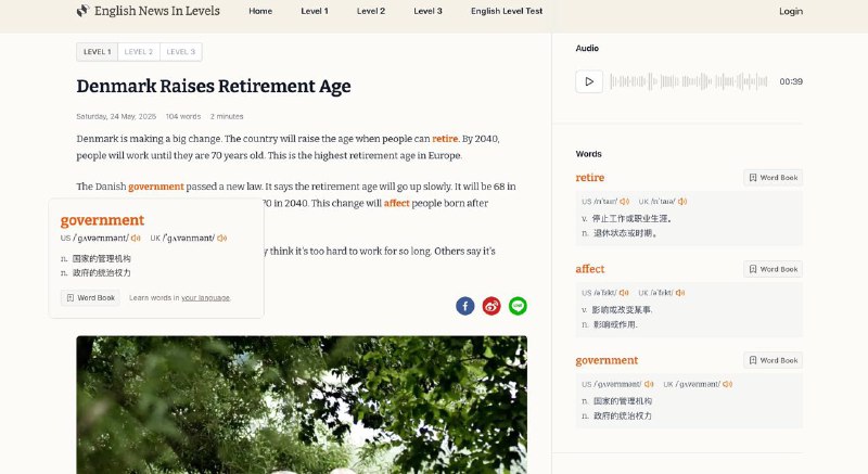 刷到一个为英语学习者提供分级世界新闻的网站，将新闻内容分为3个不同英语难度等级Level 1 (CEFR A1-A2): 适合初学者Level 2 (CEFR B1-B2): 适合中级学习者Level 3 (CEFR C1-C2): 接近母语者水平界面很清爽，每篇文章都配有音频录音，重点单词还会重点标注